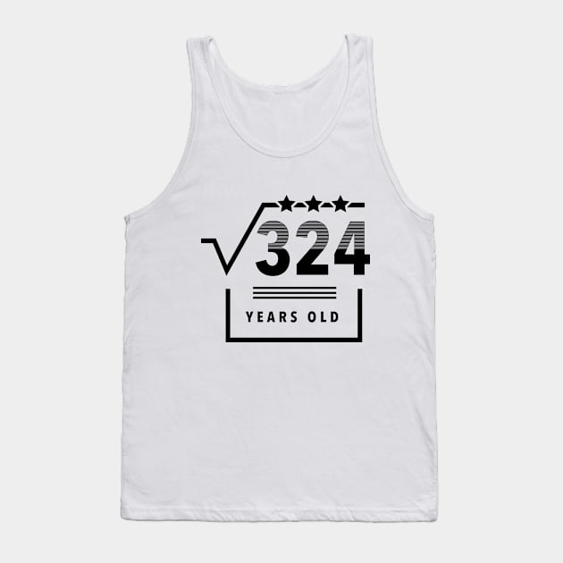 Square Root Of 324 Shirt Years Old 18th Birthday Gift Math Tank Top by Diogo Calheiros